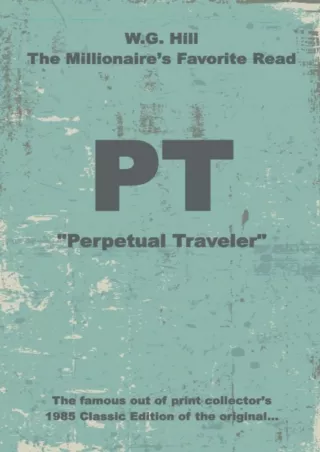 ⭐DOWNLOAD⭐/PDF  PT: 'Perpetual Traveler' - Historic - W.G. Hill