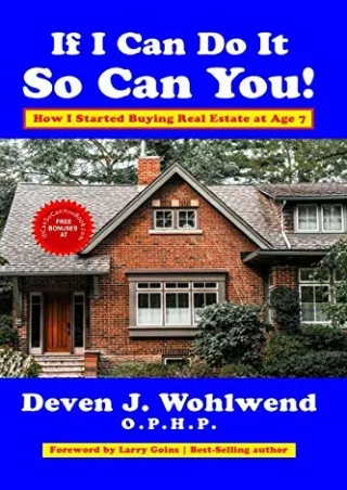 Download⚡️(PDF)❤️ If I Can Do It, So Can You!: How I Started Buying Real Estate at Age 7