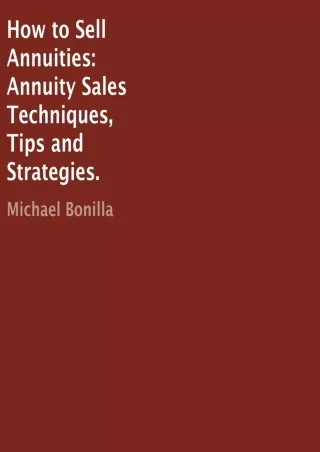 Ebook❤️(download)⚡️ How to Sell Annuities: Annuity Sales Techniques, Tips, and Strategies