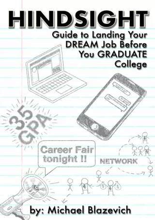 [DOWNLOAD]⚡️PDF✔️ Hindsight: Guide to Landing Your Dream Job Before You Graduate College