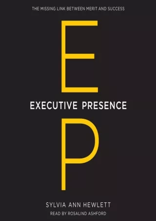 ❤️PDF⚡️ Executive Presence: The Missing Link between Merit and Success