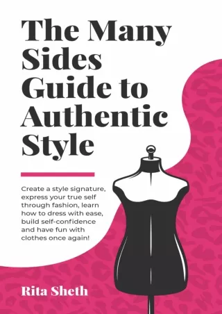 [PDF]❤️DOWNLOAD⚡️ The Many Sides Guide to Authentic Style: Create a style signature, express your true self through fash