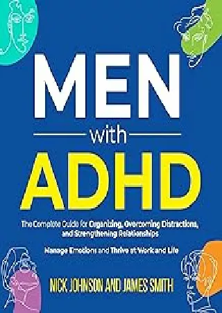 book❤️[READ]✔️ Men with ADHD: The Complete Guide for Organizing, Overcoming Distractions, and Strengthening Relationship