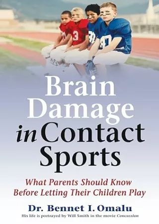 PDF✔️Download❤️ Brain Damage in Contact Sports: What Parents Should Know Before Letting Their Children Play