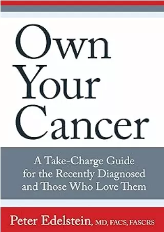 ❤️PDF⚡️ Own Your Cancer: A Take-Charge Guide for the Recently Diagnosed and Those Who Love Them