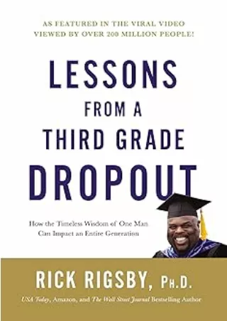 Download⚡️ Lessons from a Third Grade Dropout: How the Timeless Wisdom of One Man Can Impact an Entire Generation