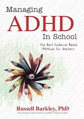Ebook❤️(download)⚡️ Managing ADHD in School: The Best Evidence-Based Methods for Teachers