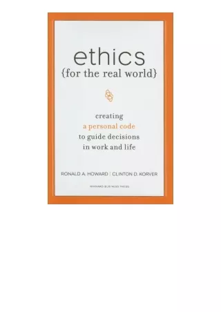 ❤PDF⚡ Ethics for the Real World Creating a Personal Code to Guide Decisions in W