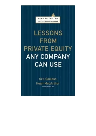 download⚡️ free (✔️pdf✔️) Lessons from Private Equity Any Company Can Use Memo t