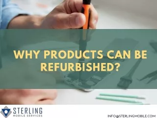 WHY PRODUCTS CAN BE REFURBISHED?