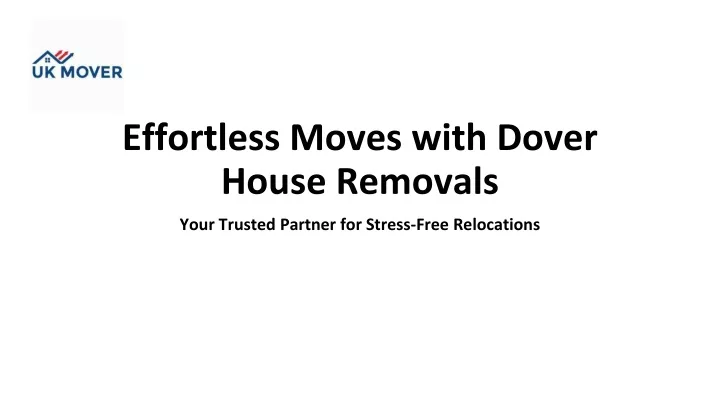 effortless moves with dover house removals