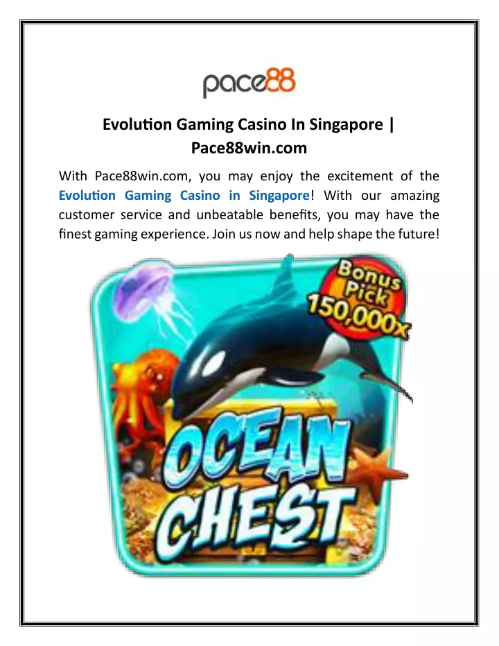 evolution gaming casino in singapore pace88win com