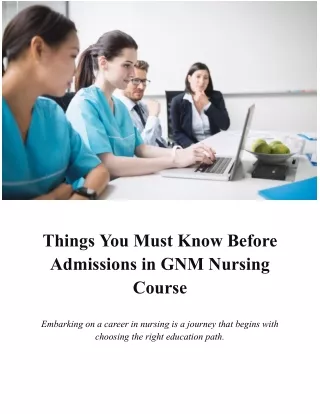 Things You Must Know Before Admissions in GNM Nursing Course