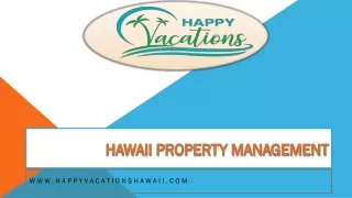 Hawaii Property Management - www.happyvacationshawaii.com