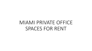 MIAMI PRIVATE OFFICE SPACES FOR RENT