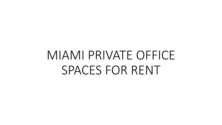 miami private office spaces for rent