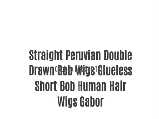 Straight Peruvian Double Drawn Bob Wigs Glueless Short Bob Human Hair Wigs Gabor