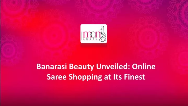 banarasi beauty unveiled online saree shopping