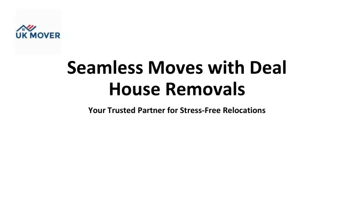 seamless moves with deal house removals