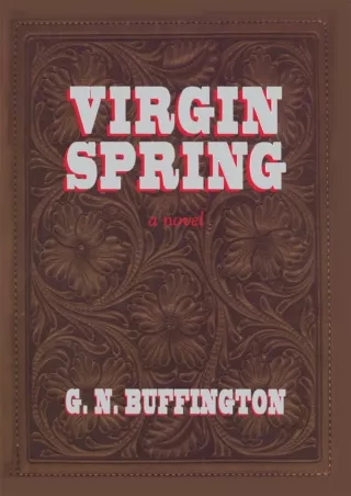 Ebook❤️(Download )⚡️ Virgin Spring: A Southwest Story of Romance and Adventure