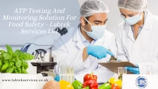 ATP Testing And Monitoring Solution For Food Safety - Labtek Services Ltd