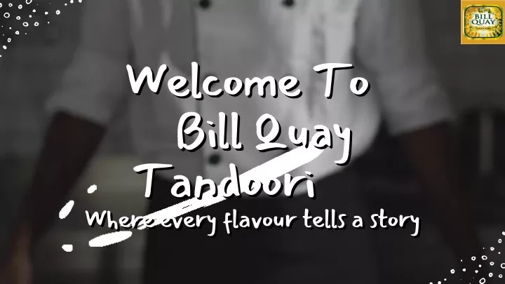 welcome to welcome to bill quay bill quay
