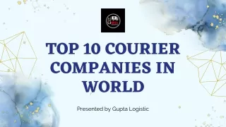 TOP 10 COURIER COMPANIES IN WORLD