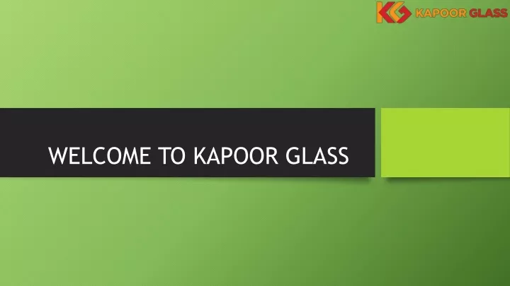 welcome to kapoor glass