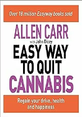 PDF✔️Download❤️ Allen Carr's Easy Way to Quit Cannabis: Regain Your Drive, Health and Happiness