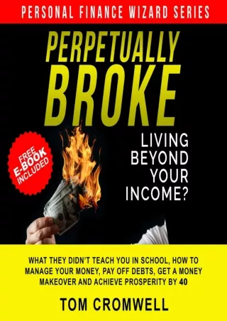 [PDF]❤️DOWNLOAD⚡️ Perpetually broke - living beyond your income: What they didn’t teach you in School, how to Manage you