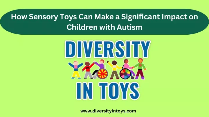 how sensory toys can make a significant impact