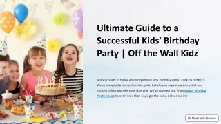 Ultimate Guide to a Successful Kids' Birthday Party  Off the Wall Kidz