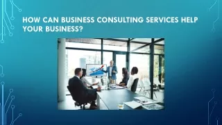 How can business consulting services help your business