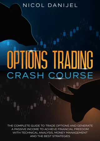 Download⚡️ Options Trading Crash Course: The Complete Guide to Trade Options and Generate a Passive Income to Achieve Fi