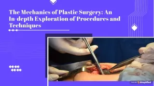 Plastic Surgery An In Depth Exploration Of Procedures And Techniques