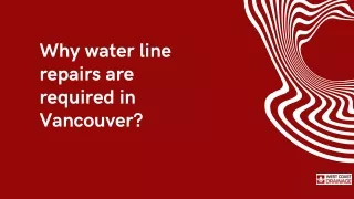 Why water line repairs are required in Vancouver?