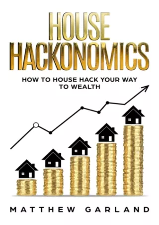 Download⚡️(PDF)❤️ House Hackonomics: How to House Hack Your Way to Wealth