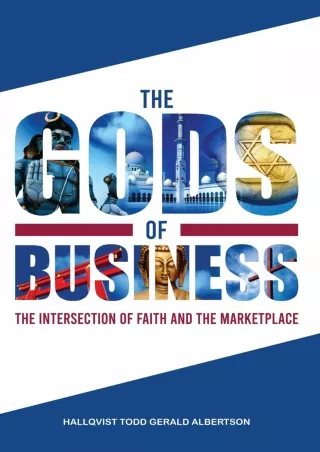 Download⚡️ The Gods of Business : The Intersection of Faith and the Marketplace