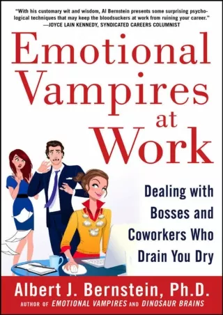 book❤️[READ]✔️ Emotional Vampires at Work: Dealing with Bosses and Coworkers Who Drain You Dry