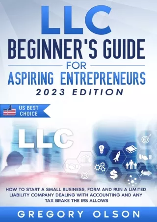 PDF✔️Download❤️ LLC Beginner’s Guide for Aspiring Entrepreneurs: How to Start a Small Business, Form and Run a Limited L