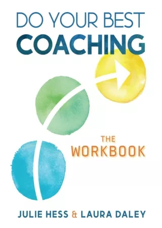 [PDF]❤️DOWNLOAD⚡️ Do Your Best Coaching: The Workbook