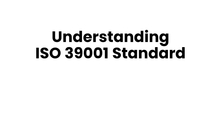 understanding iso 39001 standard