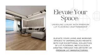 Elevate Your Space Unveiling Luxury with Premium LVT Flooring Craftsmanship
