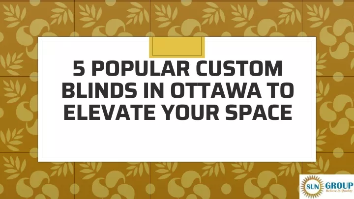 5 popular custom blinds in ottawa to elevate your space