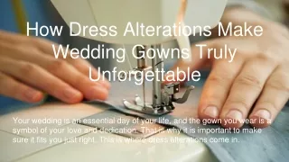 How Dress Alterations Make Wedding Gowns Truly Unforgettable