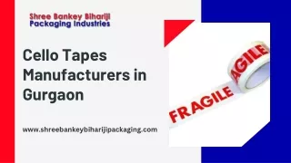 Unraveling the Tapestry Cello Tapes Manufacturers in Gurgaon