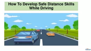 how to develop safe distance skills while driving