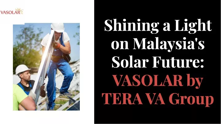 shlnlng a llght on malaysla s solar future