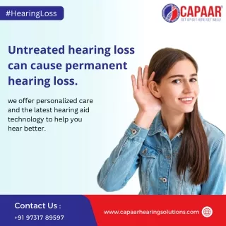 Untreated hearing loss can cause permanent hearing loss | CAPAAR Hearing