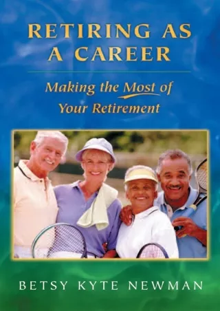 ⭐DOWNLOAD⭐/PDF  Retiring as a Career: Making the Most of Your Retirement